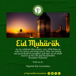 Eid El Fitr Message by the President of the Nigerian Bar Association