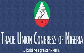 Trade Union Congress Adjourns Proposed Meeting: FG