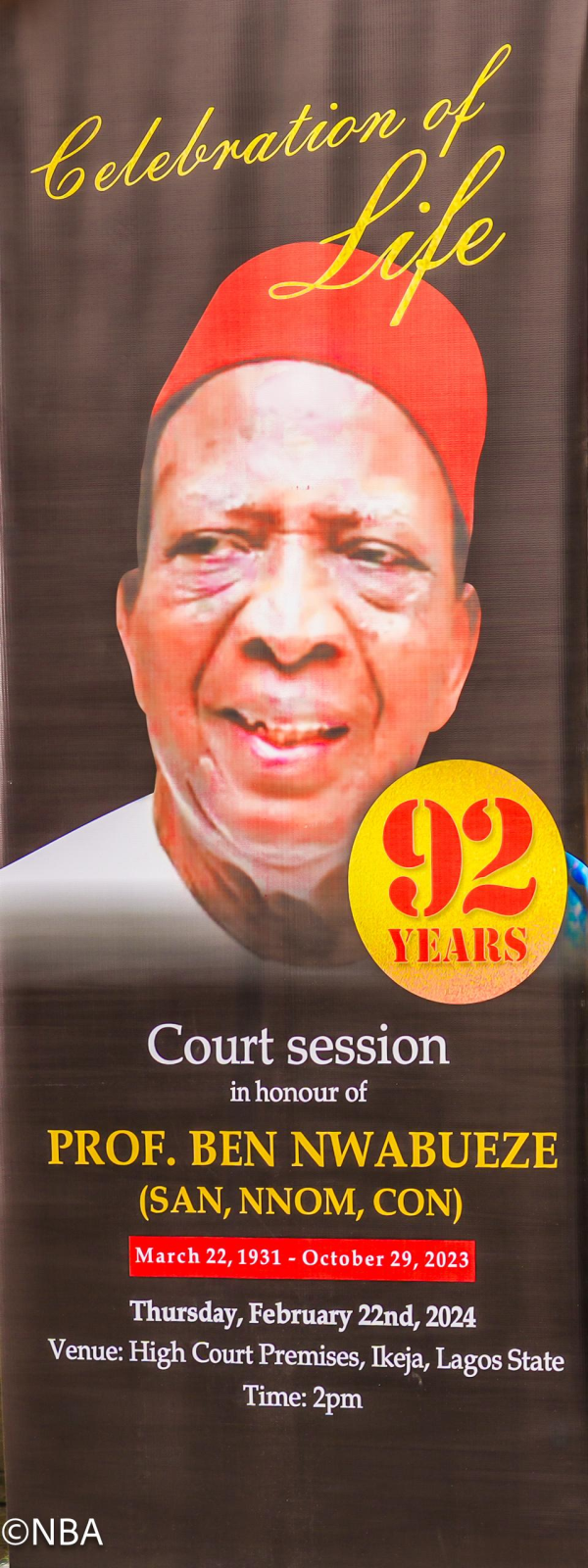 ADDRESS OF THE PRESIDENT OF THE NIGERIAN BAR ASSOCIATION, MRYAKUBU CHONOKO MAIKYAU, OON, SAN, DELIVERED AT THE VALEDICTORY COURT SESSION HELD IN HONOUR OF LATE PROFESSORBENJAMIN O. NWABUEZE, CON, SAN, NNOM, ON 22 FEBRUARY 2024 AT THE HIGH COURT OF LAGOS STATE, IKEJA